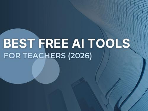 Best Free AI Tools for Teachers That Actually Save Time